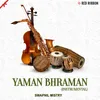 About Yaman Bhraman (Instrumental) Song